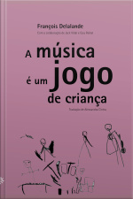 A Música É Um Jogo De Criança