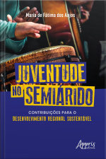 Juventude No Semiárido: Contribuições Para O Desenvolvimento Regional Sustentável