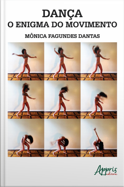 Dança, O Enigma Do Movimento