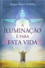 A Iluminação É Para Esta Vida