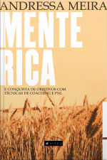 Mente Rica E Conquista De Objetivos Com Técnicas De Coaching E Pnl