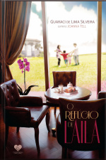 O Refúgio De Laila: Romance Espírita - Pelo Espírito Joanna Tell