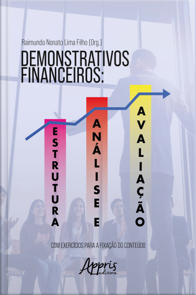 Demonstrativos Financeiros: Estrutura, Análise E Avaliação
