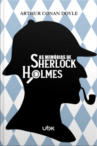 As memórias de Sherlock Holmes