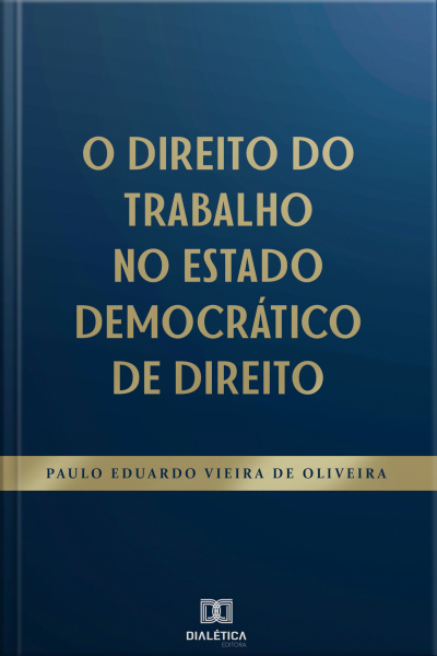 O Direito Do Trabalho No Estado Democrático De Direito
