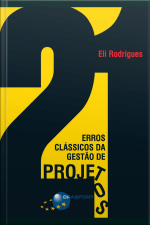 21 Erros Clássicos Da Gestão De Projetos