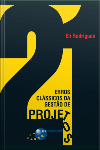 21 Erros Clássicos Da Gestão De Projetos