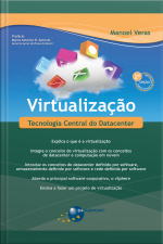Virtualização (2ª Edição): Tecnologia Central Do Datacenter