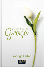 As Doutrinas Da Graça