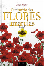 O Mistério Das Flores Amarelas: Versão Ii