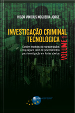 Investigação Criminal Tecnológica Volume 1