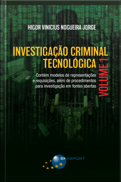 Investigação Criminal Tecnológica Volume 1