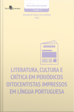 Literatura, Cultura E Crítica Em Periódicos Oitocentistas Impressos Em Língua Portuguesa