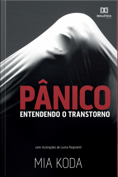 Pânico: Entendendo O Transtorno
