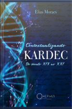Contextualizando Kardec: Do Século Xix Ao Xxi