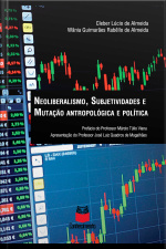 Neoliberalismo, Subjetividades E Mutação Antropológica E Política