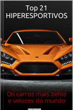 Top 21 Hiperesportivos: Os Carros Mais Belos E Velozes Do Mundo