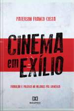 Cinema Em Exílio: Tradução E Política Na Belarus Pós-soviética