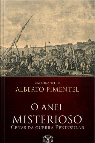Anel Misterioso: Cenas Da Guerra Peninsular