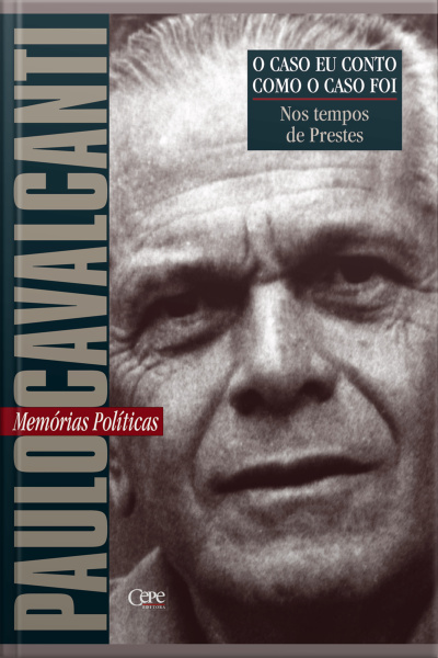 Nos Tempos De Prestes: Memórias Políticas
