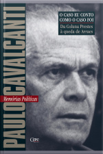Da Coluna Prestes À Queda De Arraes: Memórias Políticas