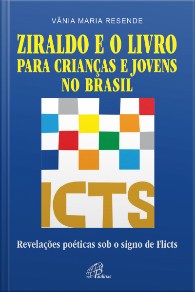 Ziraldo E O Livro Para Crianças E Jovens No Brasil: Revelações Poéticas Sob O Signo De Flicts