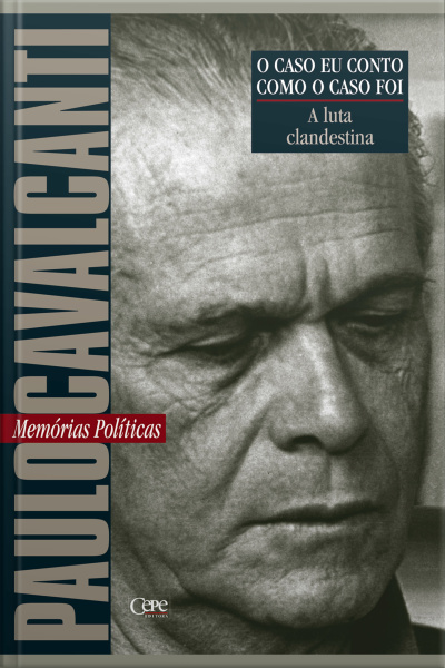 A Luta Clandestina: Memórias Políticas