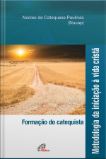 Metodologia Da Iniciação À Vida Cristã: Formação Do Catequista
