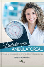 Dietoterapia Ambulatorial: Nutrição No Sobrepeso, Na Hipertensão E Nas Dislipidemias