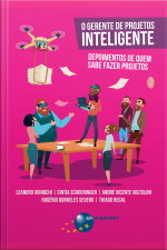 O Gerente De Projetos Inteligente: Depoimentos De Quem Sabe Fazer Projetos