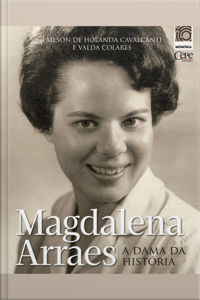 Magdalena Arraes: A Dama Da História