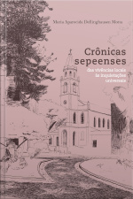 Crônicas Sepeenses: Das Vivências Locais Às Inquietações Universais