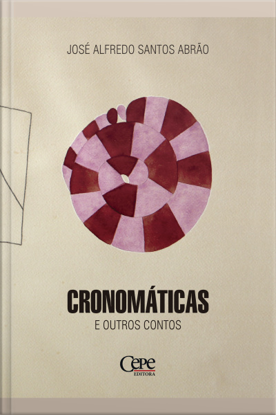 Cronomáticas E Outros Contos
