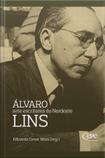 Álvaro Lins: Sete Escritores Do Nordeste