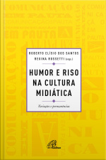 Humor E Riso Na Cultura Midiática: Variações E Permanências