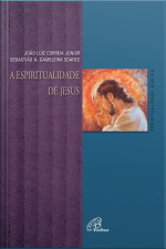 A Espiritualidade De Jesus