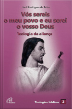 Vós Sereis O Meu Povo E Eu Serei O Vosso Deus