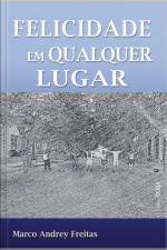 Felicidade Em Qualquer Lugar