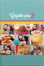Cozinha Para 2: Receitas Sem Fogão, Sem Complicação
