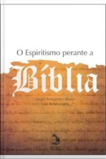 O Espiritismo Perante A Bíblia