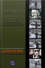 Barthes Em Godard: Críticas Suntuosas E Imagens Que Machucam