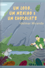 Um Lobo, Um Menino E Um Chocolate