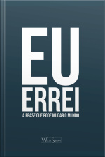 Eu Errei: A Frase Que Pode Mudar O Mundo
