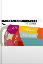 Carnes Com Prazer 1: Alcatra, Contrafilé, Filé-mignon, Lagarto E Picanha.