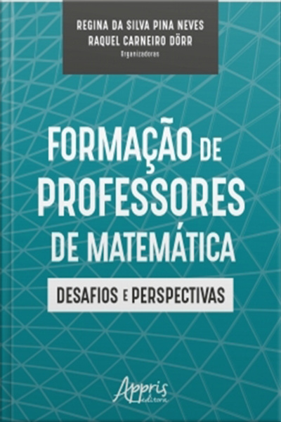 Formação De Professores De Matemática: Desafios E Perspectivas