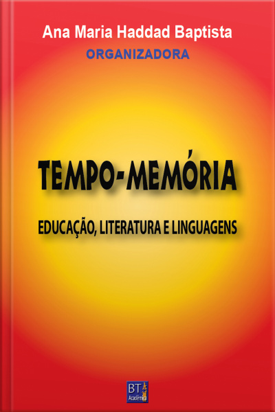 Tempo-memória: Educação, Literatura E Linguagens