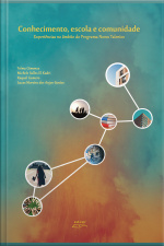Conhecimento, Escola E Comunidade:: Experiências No Âmbito Do Programa Novos Talentos