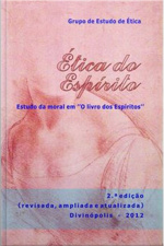 Ética Do Espirito: Estudo Da Moral Em o Livro Dos Espíritos