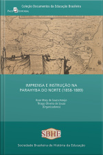 Imprensa E Instrução Na Parahyba Do Norte (1858-1889)