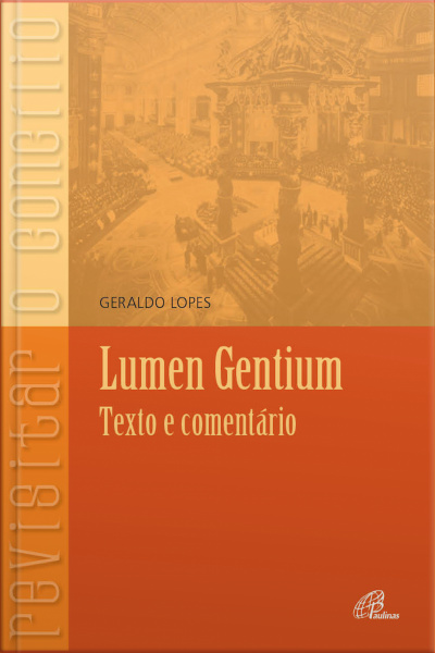 Lumen Gentium - Texto E Comentário